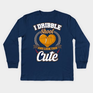 Basketball I Dribble Shoot And Look This Cute Kids Long Sleeve T-Shirt